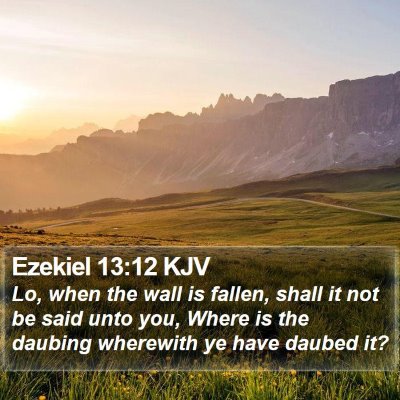 Ezekiel 13:12 KJV Bible Verse Image