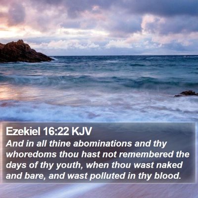 Ezekiel 16:22 KJV Bible Verse Image