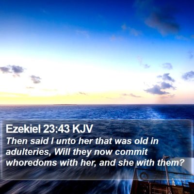 Ezekiel 23:43 KJV Bible Verse Image