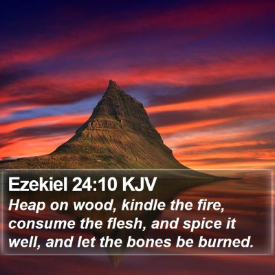 Ezekiel 24:10 KJV Bible Verse Image