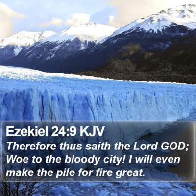 Ezekiel 24:9 KJV Bible Verse Image