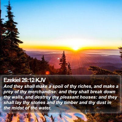 Ezekiel 26:12 KJV Bible Verse Image