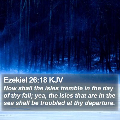 Ezekiel 26:18 KJV Bible Verse Image