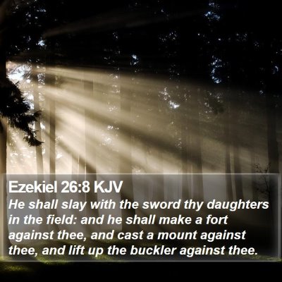 Ezekiel 26:8 KJV Bible Verse Image