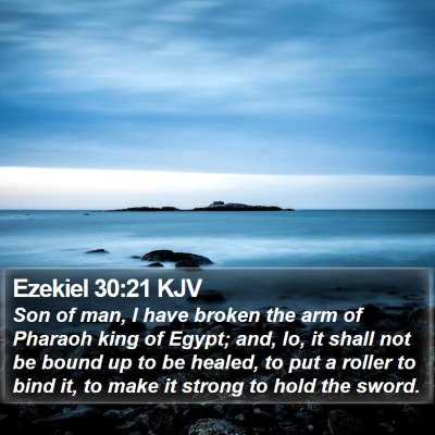 Ezekiel 30:21 KJV Bible Verse Image