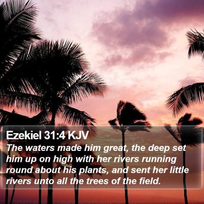 Ezekiel 31:4 KJV Bible Verse Image