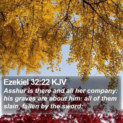 Ezekiel 32:22 KJV Bible Verse Image