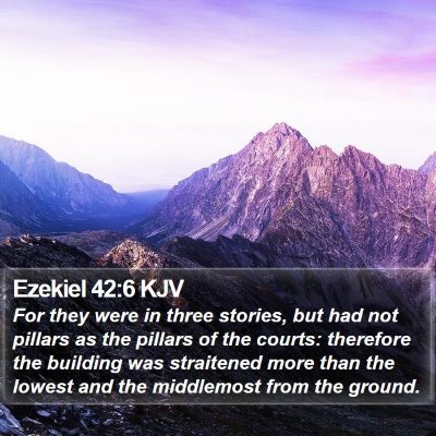 Ezekiel 42:6 KJV Bible Verse Image