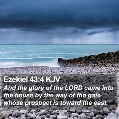Ezekiel 43:4 KJV Bible Verse Image