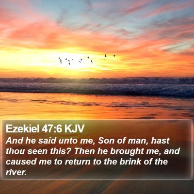 Ezekiel 47:6 KJV Bible Verse Image