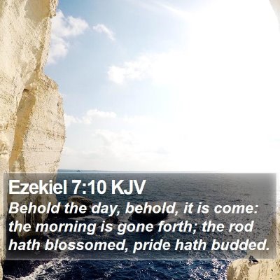 Ezekiel 7:10 KJV Bible Verse Image