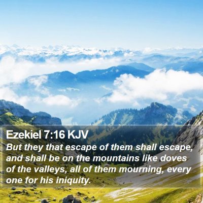 Ezekiel 7:16 KJV Bible Verse Image