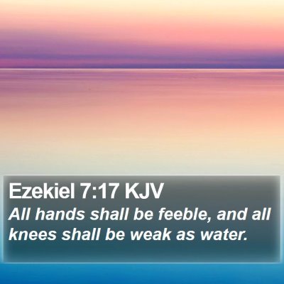 Ezekiel 7:17 KJV Bible Verse Image