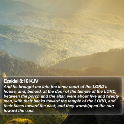 Ezekiel 8:16 KJV Bible Verse Image