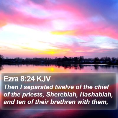 Ezra 8:24 KJV Bible Verse Image
