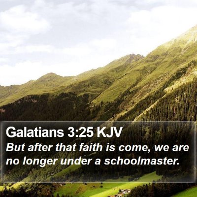 Galatians 3:25 KJV Bible Verse Image