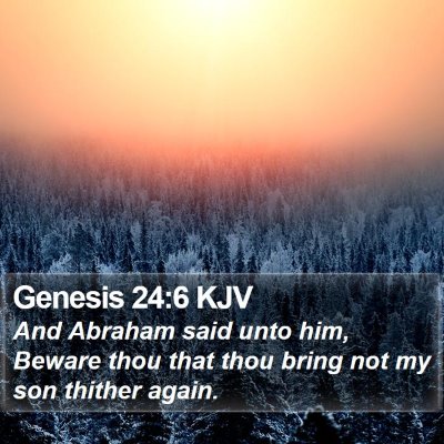 Genesis 24:6 KJV Bible Verse Image