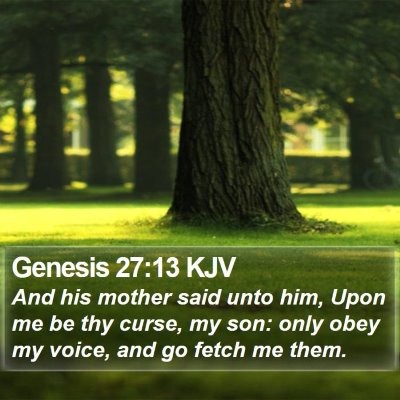 Genesis 27:13 KJV Bible Verse Image