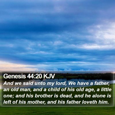 Genesis 44:20 KJV Bible Verse Image