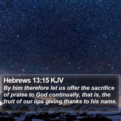 Hebrews 13:15 KJV Bible Verse Image