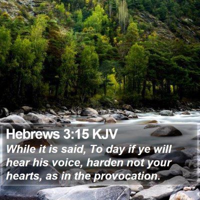 Hebrews 3:15 KJV Bible Verse Image