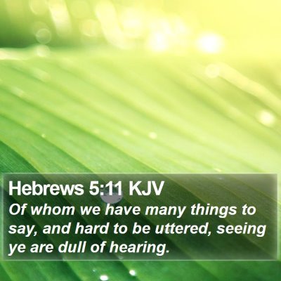 Hebrews 5:11 KJV Bible Verse Image