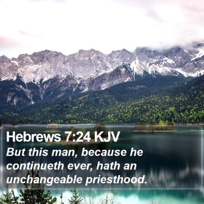Hebrews 7:24 KJV Bible Verse Image