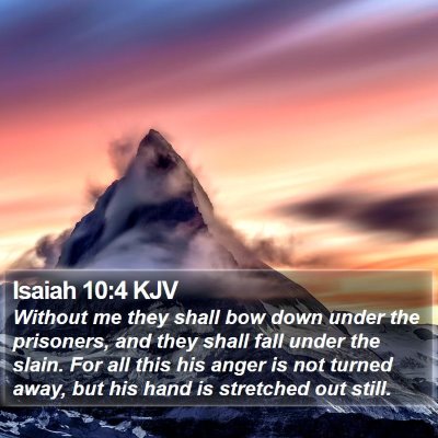 Isaiah 10:4 KJV Bible Verse Image