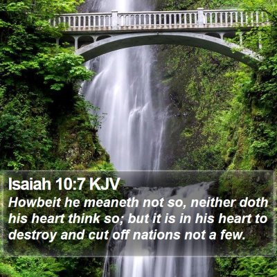 Isaiah 10:7 KJV Bible Verse Image
