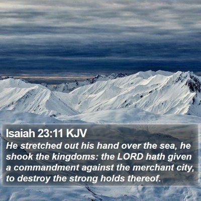Isaiah 23:11 KJV Bible Verse Image