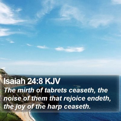 Isaiah 24:8 KJV Bible Verse Image