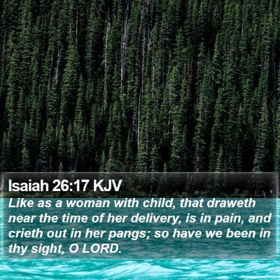 Isaiah 26:17 KJV Bible Verse Image