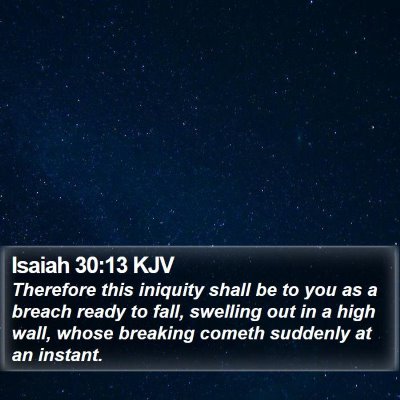 Isaiah 30:13 KJV Bible Verse Image