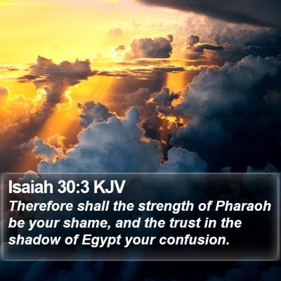 Isaiah 30:3 KJV Bible Verse Image