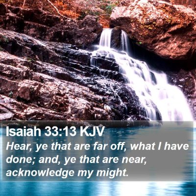 Isaiah 33:13 KJV Bible Verse Image