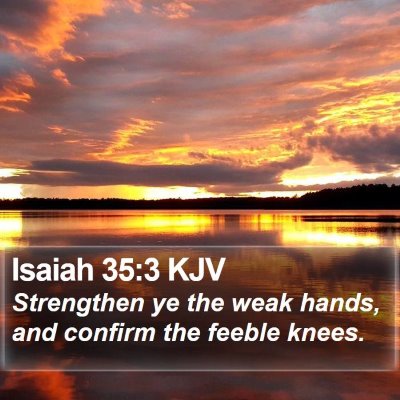 Isaiah 35:3 KJV Bible Verse Image