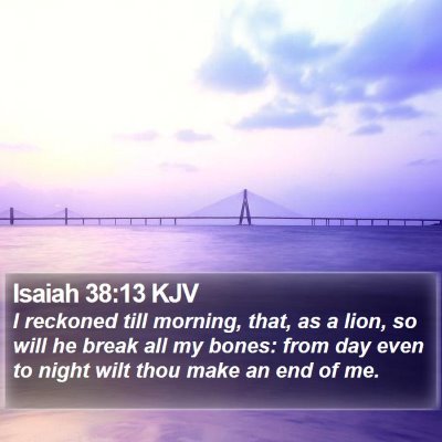 Isaiah 38:13 KJV Bible Verse Image