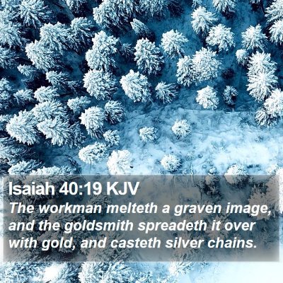 Isaiah 40:19 KJV Bible Verse Image