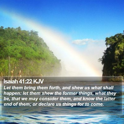 Isaiah 41:22 KJV Bible Verse Image
