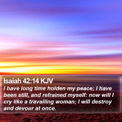 Isaiah 42:14 KJV Bible Verse Image