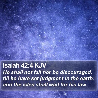 Isaiah 42:4 KJV Bible Verse Image