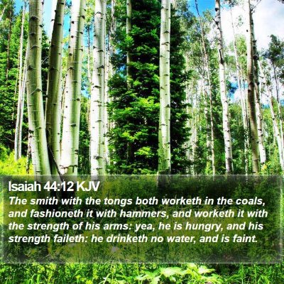 Isaiah 44:12 KJV Bible Verse Image