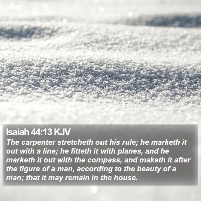 Isaiah 44:13 KJV Bible Verse Image