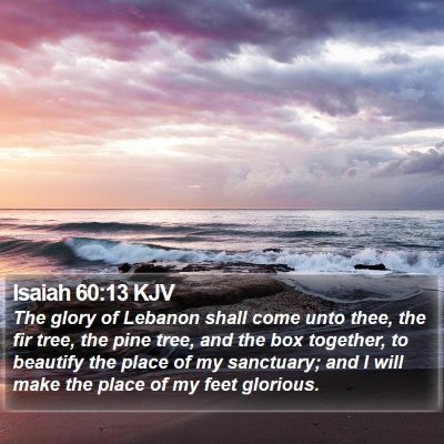 Isaiah 60:13 KJV Bible Verse Image