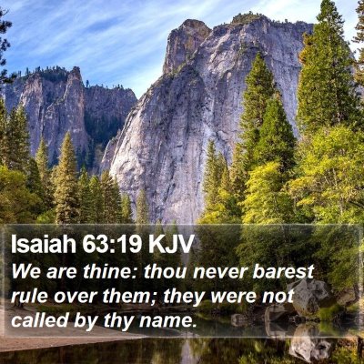 Isaiah 63:19 KJV Bible Verse Image