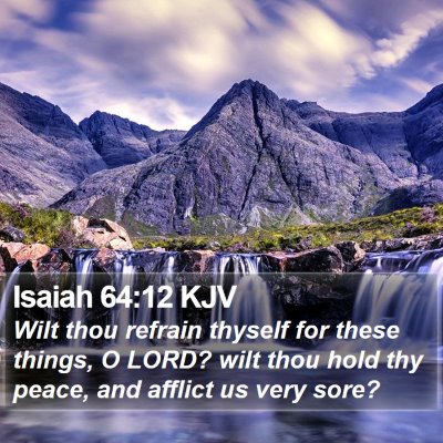 Isaiah 64:12 KJV Bible Verse Image