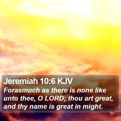 Jeremiah 10:6 KJV Bible Verse Image