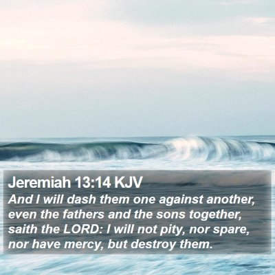 Jeremiah 13:14 KJV Bible Verse Image