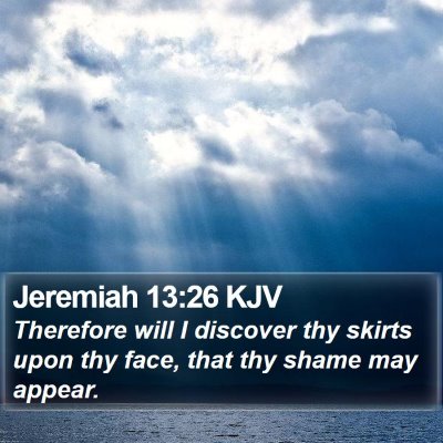 Jeremiah 13:26 KJV Bible Verse Image