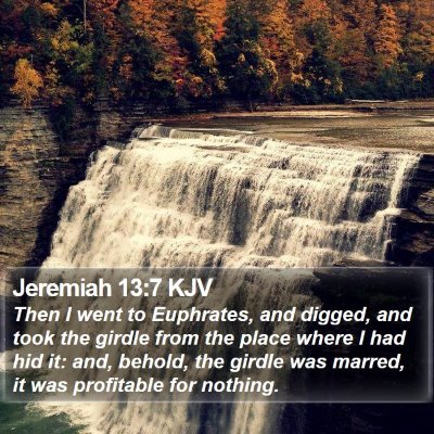 Jeremiah 13:7 KJV Bible Verse Image